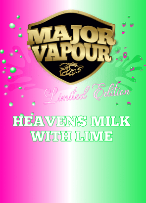 LIMITED EDITION Heavens Milk with Lime | Major Vapour | Major Vapour